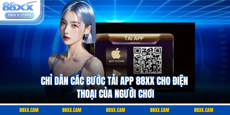 Chỉ dẫn các bước tải app 88XX cho điện thoại của người chơi Chỉ dẫn các bước tải app 88XX cho điện thoại của người chơi